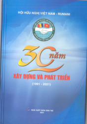 Hội hữu nghị Việt Nam - Rumani, 30 năm xây dựng và phát triển