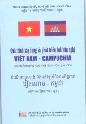 Quá trình xây dựng và phát triển hội hữu nghị Việt Nam - Campuchia